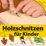 Holzschnitzen für Kinder - Everett Ellenwood