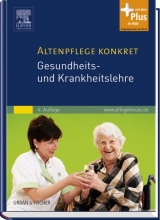 Altenpflege konkret Gesundheits- und Krankheitslehre - 