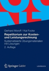 Repetitorium zur Kosten- und Leistungsrechnung - Gerhard Moroff, Kai Focke