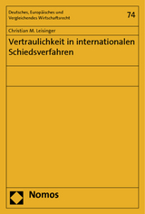 Vertraulichkeit in internationalen Schiedsverfahren - Christian M. Leisinger