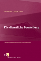 Die dienstliche Beurteilung - Bieler, Frank; Lorse, Jürgen