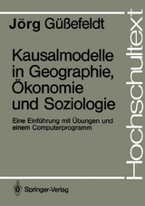 Kausalmodelle in Geographie, Ökonomie und Soziologie - Jörg Güssefeldt