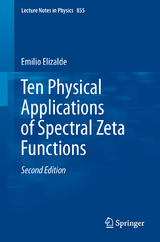 Ten Physical Applications of Spectral Zeta Functions - Elizalde, Emilio