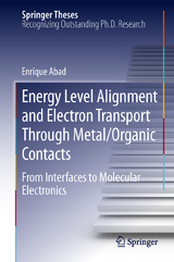 Energy Level Alignment and Electron Transport Through Metal/Organic Contacts - Enrique Abad