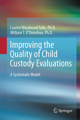 Improving the Quality of Child Custody Evaluations - Lauren Woodward Tolle, William O'Donohue