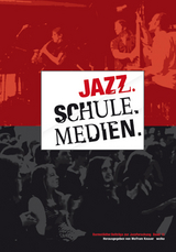 Jazz. Schule. Medien. - 