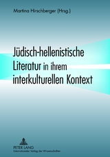 Jüdisch-hellenistische Literatur in ihrem interkulturellen Kontext - 