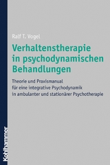 Verhaltenstherapie in psychodynamischen Behandlungen - Ralf T. Vogel