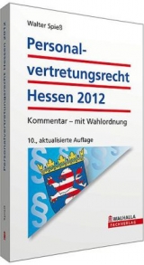 Personalvertretungsrecht Hessen 2012 - Walter Spieß