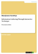 Information Gathering Through Interactive Technique -  Manojkumar Karathiya