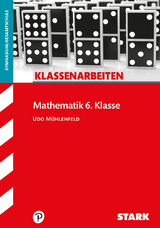 STARK Klassenarbeiten Gymnasium - Mathematik 6. Klasse - Udo Mühlenfeld