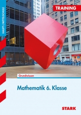 Training Haupt-/Mittelschule - Mathematik 6. Klasse - Heinrichs, Michael