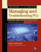 Mike Meyers' CompTIA A+ Guide to 801 Managing and Troubleshooting PCs Lab Manual, Fourth Edition (Exam 220-801) - Meyers, Mike