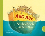 Abc, Abc, Arche Noah sticht in See (Pappbilderbuchausgabe) - James Krüss