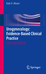Urogynecology: Evidence-Based Clinical Practice - Moore, Kate