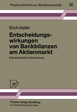 Entscheidungswirkungen von Bankbilanzen am Aktienmarkt - Erich Keller