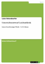 Unterrichtsentwurf Leichtathletik - Luise Ostendoerfer