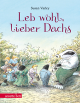 Leb wohl, lieber Dachs: Geschenkbuch-Ausgabe - Susan Varley