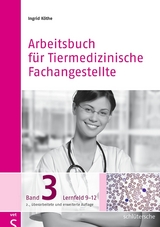 Arbeitsbuch für Tiermedizinische Fachangestellte Bd.3 - Köthe, Ingrid