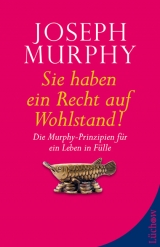 Sie haben ein Recht auf Wohlstand - Joseph Murphy