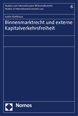 Binnenmarktrecht und externe Kapitalverkehrsfreiheit - Justin Kotthaus