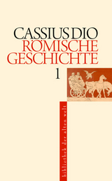 Römische Geschichte - Cassius Dio; Veh, Otto