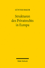 Die Strukturen des Privatrechts in Europa - Günter Hager
