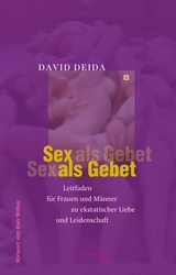 Sex als Gebet - David Deida