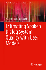 Estimating Spoken Dialog System Quality with User Models - Klaus-Peter Engelbrecht