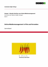 Online-Medienmanagement in Film und Fernsehen - Constanze Sigler