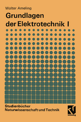 Grundlagen der Elektrotechnik I - Walter Ameling