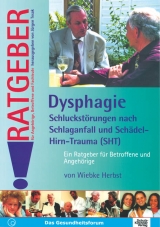 Dysphagie - Schluckstörungen nach Schlaganfall und Schädel-Hirn-Trauma (SHT) - Wiebke Herbst-Rietschel