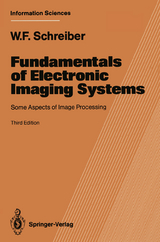 Fundamentals of Electronic Imaging Systems - Schreiber, William F.