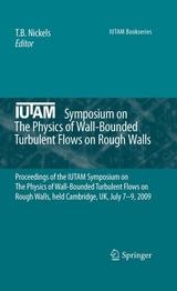 IUTAM Symposium on The Physics of Wall-Bounded Turbulent Flows on Rough Walls - 