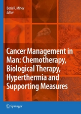 Cancer Management in Man: Chemotherapy, Biological Therapy, Hyperthermia and Supporting Measures - 