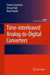Time-interleaved Analog-to-Digital Converters -  Simon Louwsma,  Bram Nauta,  Ed van Tuijl