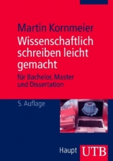 Wissenschaftlich schreiben leicht gemacht - Martin Kornmeier