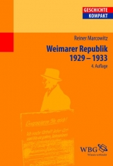 Die Weimarer Republik 1929-1933 - Reiner Marcowitz