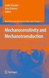 Mechanosensitivity and Mechanotransduction - 