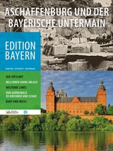 Aschaffenburg und der Bayerische Untermain - 