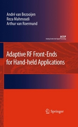 Adaptive RF Front-Ends for Hand-held Applications - Andre van Bezooijen, Reza Mahmoudi, Arthur H.M. van Roermund