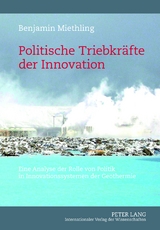 Politische Triebkräfte der Innovation - Benjamin Miethling