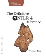 Definitive ANTLR 4 Reference - Parr, Terence
