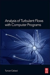 Analysis of Turbulent Flows with Computer Programs - Cebeci, Tuncer