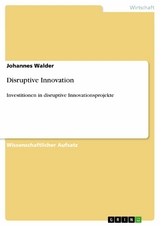 Disruptive Innovation -  Johannes Walder