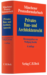 Münchener Prozessformularbuch  Bd. 2: Privates Bau- und Architektenrecht - Koeble, Wolfgang