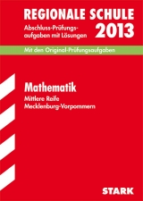 Abschluss-Prüfungsaufgaben Realschule Mecklenburg-Vorpommern / Mittlere Reife Mathematik 2013 - Feiste, Margot; Grüter, Hans; Schwedhelm, Gero