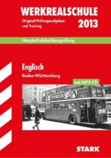 Abschluss-Prüfungsaufgaben Hauptschule Baden-Württemberg / Englisch mit MP3-CD Werkrealschule 2013 - Steiner, Gabriele