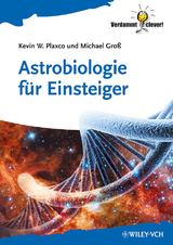 Astrobiologie für Einsteiger - Kevin W. Plaxco, Michael Groß