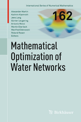 Mathematical Optimization of Water Networks - 